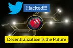 Twitter Hack: Decentralization is the Future of Social Media thumbnail