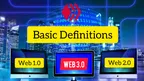 Basic Definitions of Web 1.0, Web 2.0, Web 3.0 and Their Differences thumbnail