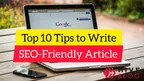 Top 10 Tips to Write SEO Friendly Article thumbnail
